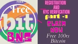 BITBNS || Registration and kyc verification || claim now free 100rs btc || tutorial part 1