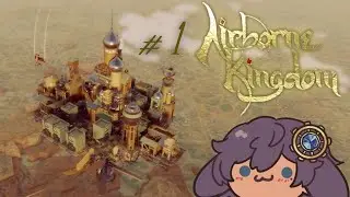 Does it tilt? - Airborne Kingdom main story! #1 (VOD)