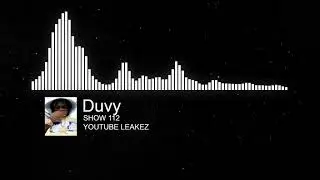 DUVY - SHOW 112 (Unreleased Audio)
