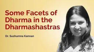 Some Facets of Dharma in the Dharmashastras by Dr. Sushumna Kannan