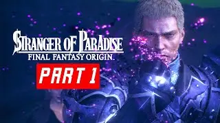 STRANGER OF PARADISE Final Fantasy Origin Gameplay Walkthrough Part 1 - CHAOS