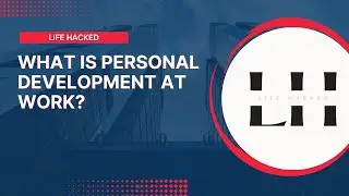 What is personal development at work?