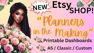 New Etsy Shop: &ldquo;Planners In The Making&rdquo; | Printable Dashboards & More!!💐