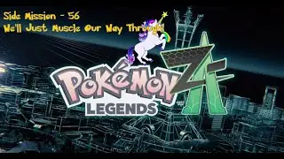 Let's Play - Pokemon Legends Z-A - Side 056 - The Camerupt Entrepreneur - Team Loonicorn