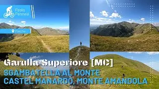 GARULLA SUPERIORE [MC]: SGAMBATELLA AL MONTE CASTEL MANARDO, MONTE AMANDOLA 02-08-2025