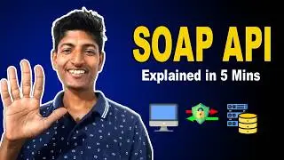 SOAP API Explained in 5 Minutes | API Series
