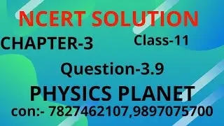 NCERT Class 11 Physics Chapter 3 Ex-3.9|ravisir|physicsplanet|Motion along straight line|ncertsolut.