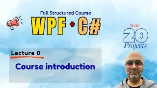 Course introduction to Windows Desktop Development with C# | WPF Course for Beginners