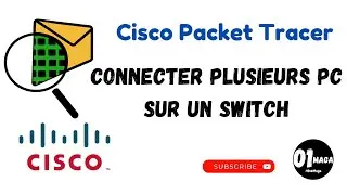 Cisco Packet Tracer -  Connecter plusieurs PC Sur un switch
