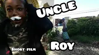 Uncle Roy | short film