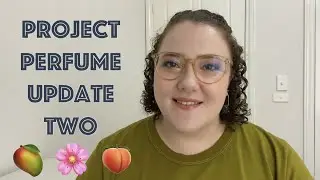Project Perfume | Update Two | 2021