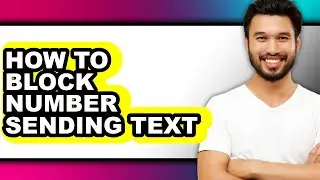 How to Block Number Sending Text (easy Method)