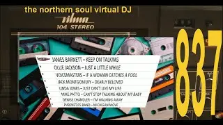 The Northern Soul Virtual DJ 837