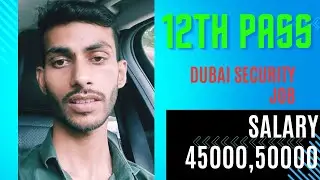 Dubai security guard job Salary 45000,se 50000 12th Pass Only #dubai #security #jobs #guard #gulfjob