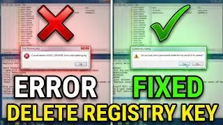 How to delete a Registry entry? (Error Deleting Key, Windows 7)