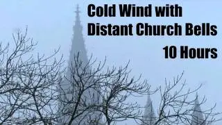 Cold Wind with Distant Church Bells - Sleep - Relax - Chill - 10 Hours