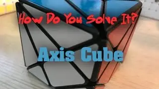 Axis Cube: How Do You Solve It?