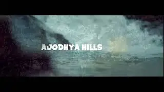 AJODHYA HILLS CINEMATIC VIDEO | PURULIA | CINE SAHIN