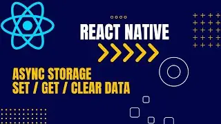 AsyncStorage in React Native: Set, Get, and Clear Data for Seamless App Storage!