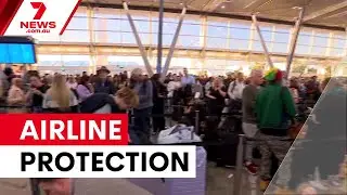 New airline passenger protection scheme announced | 7NEWS