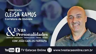 #46 UVAS E PERSONALIDADES - Cleusa Ramos