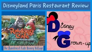 DISNEYLAND PARIS RESTAURANT REVIEW SERIES | THE RAINFOREST CAFE | DISNEY VILLAGE