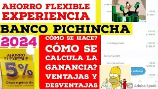 🇪🇨Ahorro FLEXIBLE Banco PICHINCHA Experiencia Ventajas Desventajas calculo De inter&eacute;s ganancia Cuent