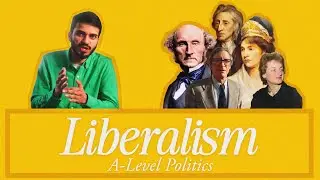 What is Liberalism? | Classical & Modern Explained (A-Level Politics)
