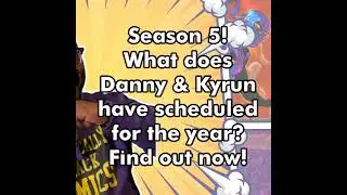 Season 5! What does Danny & Kyrun have scheduled for the year? Find out now!