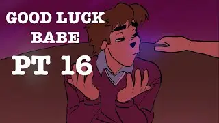Good Luck Babe | MAP PART 16 / maxley