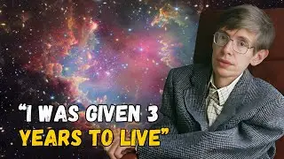 STEPHEN HAWKING  - I Was Given 3 Years To Live