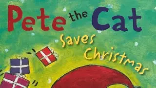 The Learning Nook Episode 30: Pete the Cat Saves Christmas! 