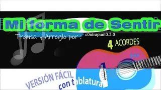 Tutorial C&oacute;mo tocar MI FORMA DE SENTIR en guitarra, 4 acordes. Melod&iacute;a y acompa&ntilde;amiento, tablatura
