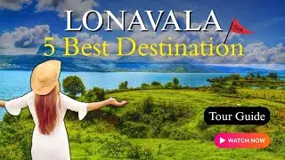 Top 5 Places to Visit in Lonavala | Lonavala Tourist Places