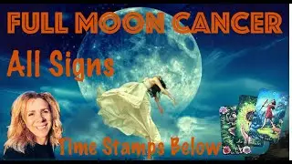 Full Moon In Cancer All Signs January 2026 Time Stamps Below