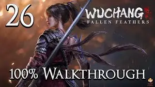WUCHANG: Fallen Feathers - Walkthrough Part 26: Demon of Obsession