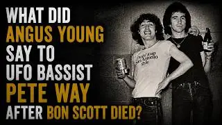 Pete Way of UFO recounts a phone call he had with Angus Young of AC/DC soon after Bon Scott died