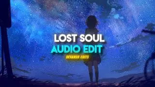 the lost soul down x lost soul [edit audio]