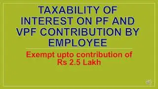 Taxability on interest on PF and VPF