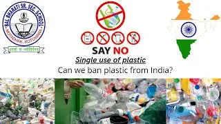 Ban on Single use plastic in India | Detailed Analysis  | Bal Bharati Public School
