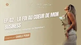EP42 - BuildInPublic #3 - La foi au coeur de mon business : Il est temps de rallumer la flamme !