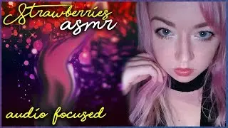 ASMR Strawberries ❤ Experimental AUDIO ❤ Eating, Whispers, Blowing, Scratching