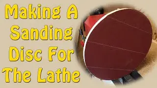 Making A Sanding Disc - Episode 136