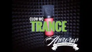 Clow mc - TRANCE