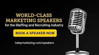 2026 Haley Marketing Staffing Industry Speakers &ndash; Book an Event Keynote for Staffing & Recruiting