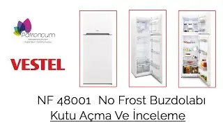VESTEL NF48001 NO FROST BUZDOLABI - BEYAZ EŞYA - KUTU A&Ccedil;MA VE İNCELEME