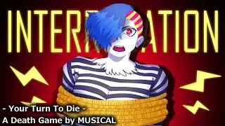 DEMO 22: Interrogation【Your Turn To Die - Death Game by Musical】