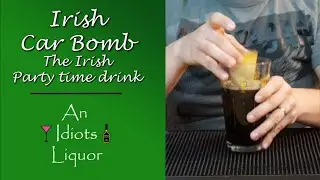 What's an Irish Car Bomb? How to make it Right Here
