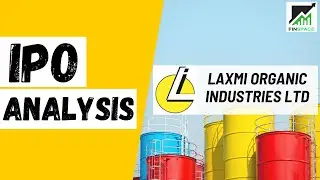Laxmi Organic | Laxmi Organic IPO | Laxmi Organic IPO Analysis |Laxmi Organic Industries