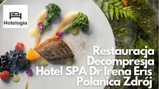 Menu degustacyjne: Opłaca się sprobować? Restauracja Decompresja Hotel SPA Dr Irena Eris | Hotelogia